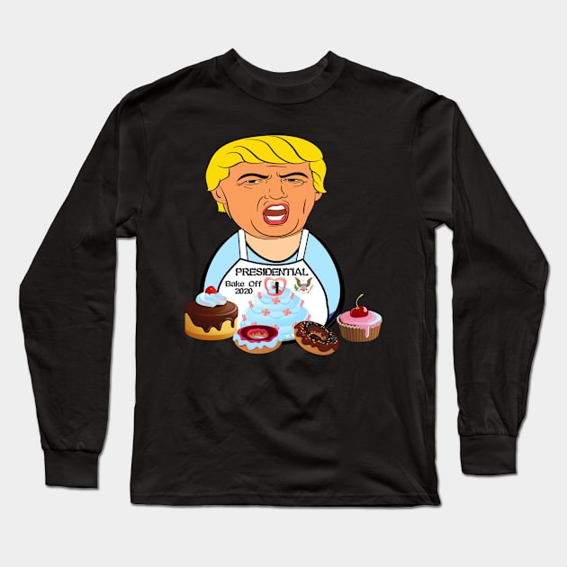 Trump Presidential Bake Off Political Satire Long Sleeve T-Shirt by radiogalaxy